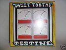 SWEET TOOTHE TESTING DOMINION LP ORIGINAL PSYCH