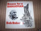 BOB ROBERTS Breeze for a bargeman Solent 054 Autographe