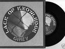 LACK OF KNOWLEDGE - Grey 7