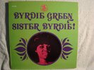 BYRDIE GREEN - SISTER BYRDIE-TRIDENT LABEL-ORIG- MINT