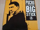 PUCHO & THE LATIN SOUL BROTHERS Big Stick FUNK LP OG NM