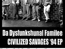 DA DYSFUNKSHUNAL FAMILEE/CIVILIZED SAVAGES UK 12
