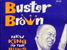 BUSTER BROWN ``NEW KING OF BLUES´´ ORIGINAL LP FIRE 102