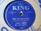 ROCK CHARLIE FEATHERS KING 5043 When You Come Around
