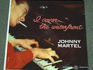 LP Johnny Martel  I Cover the Waterfront Gone 5005 Jazz