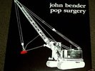 LP John Bender Pop Surgery Private Press Electronic NM