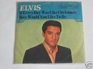 7“  Elvis  -  If every day ….  PROMO  white Label  