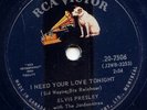 ELVIS PRESLEY - I NEED YOUR LOVE TONIGHT-1959 -78 RPM