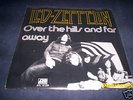 PS 7 '' - Led Zeppelin - Over the Hills and far away