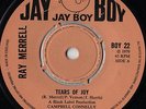RAY MERRELL - Tears Of Joy - UK JAYBOY BOY 22 ORIGINAL