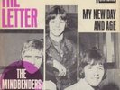 MINDBENDERS: THE LETTER/MY NEW DAY AND AGE 7”