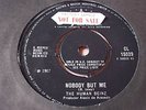 RARE UK 45 - THE HUMAN BEINZ - NOBODY BUT ME - MINT