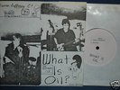 WHAT IS OIL rare 1982 UK DIY PUNK / SYNTH / PRIVATE