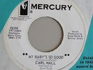 CARL HALL My Babys So Good MERCURY Northern Soul 45 MP3