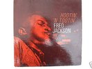 FRED JACKSON HOOTIN N' TOOTIN' BLUE NOTE MONO 4094