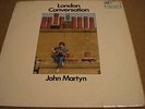 JOHN MARTYN - LONDON CONVERSATION