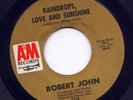 ROBERT JOHN-RAINDROPS,LOVE & SUNSHINE-A&M-NORTHERN-HEAR