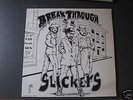 Slickers - Breakthrough Original Tad's Pressing 1979