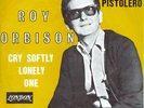 ROY ORBISON - PISTOLERO-IMPOSSIBLE TO FIND BELGIUM 7