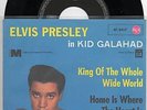 Sg. - ELVIS PRESLEY  - KING OF THE WHOLE WIDE - - Mint