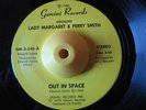 Modern 45 LADY MARGARET & PERRY SMITH Out In Space