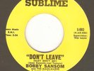 NORTHERN SOUL BOBBY SANSOM  DONT LEAVE SUBLIME