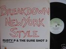 RAP/Rusty P & The Sure Shot 3-Breakdown New York Style