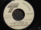 RENALDO DOMINO You Need To Be Loved On FUNK 45 Soul 7