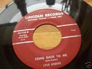LYLE KEEFER RARE RAB ON LINCOLN LABEL COME BACK TO ME