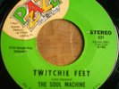SOUL MACHINE Twitchie Feet 45 funk PZAZZ hear