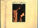 UNCLE TUPELO -STILL FEEL GONE+MARCH 16-20 1992 Vinyl LP