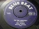 I AM THE GREATEST/PICKET LINE-ERIC M MORRIS-BLUEBEAT 7