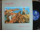 RARE YUNG WU lp SHORE LEAVE on COYOTE 1987 THE FEELIES