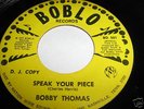 RARE SOUL FUNK 45 BOBBY THOMAS-SPEAK YOUR PIECE-HEAR