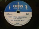 HOWLIN' WOLF 78rpm Chess #1479 How Many More Years