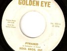SOUL BROS INC pyramid GOLDEN EYE NORTHERN SOUL 45 HEAR
