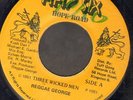 THREE WICKED MEN.reggae george. FIFTY SIX HOPE RD 7in