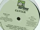 CAVIAR - NEVER STOP LOVING YOU - 12