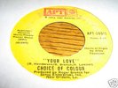 Choice of Colour NORTHERN SOUL 45 Your Love / Youre