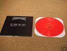 Metallica- In From The Cold red vinyl Ltd to 125 copies