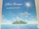 MX : GILBERT MONTAGNE / LES SUNLIGHTS DES TROPIQUES