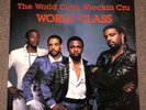 WORLD CLASS WRECKIN CRU 'WORLD CLASS' lp 1985 (Dr Dre)