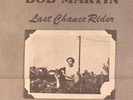 Bob Martin - Last Chance Rider - SEALED LP 