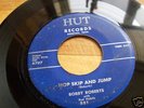 BOBBY ROBERTS RARE ROCKABILLY ON HUT RECORDS #45-4707