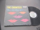 THE CHANTELS LP(END 312)THERES OUR SONG AGAIN/EXC VINYL