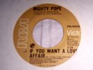 Mighty Pope If You Want a Love Affair 7