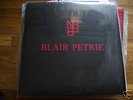 BLAIR PETRIE-S/T 1983 minimal synth LP ceramic hello