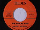JOHNNIE SHEPHERD: How Blue My Heart / Boom-boom-boomerang 45 Oldies