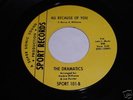 The Dramatics: All Because Of You 45 - Northern Soul