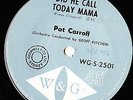 DID HE CALL TODAY MAMA PAT CARROLL W&G 1965 GIRL GROUP